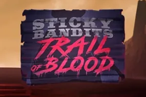Sticky Bandits Trail of Blood