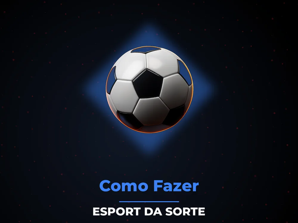 Esport Da Sorte - Como Fazer