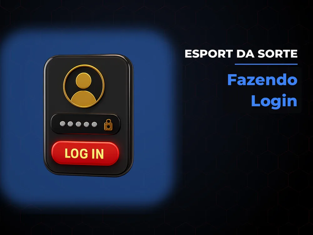 Esport Da Sorte - Fazendo Login