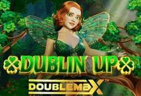Dublin' Up Doublemax