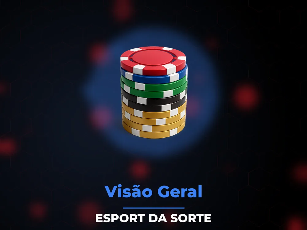 Esport Da Sorte - Visão Geral