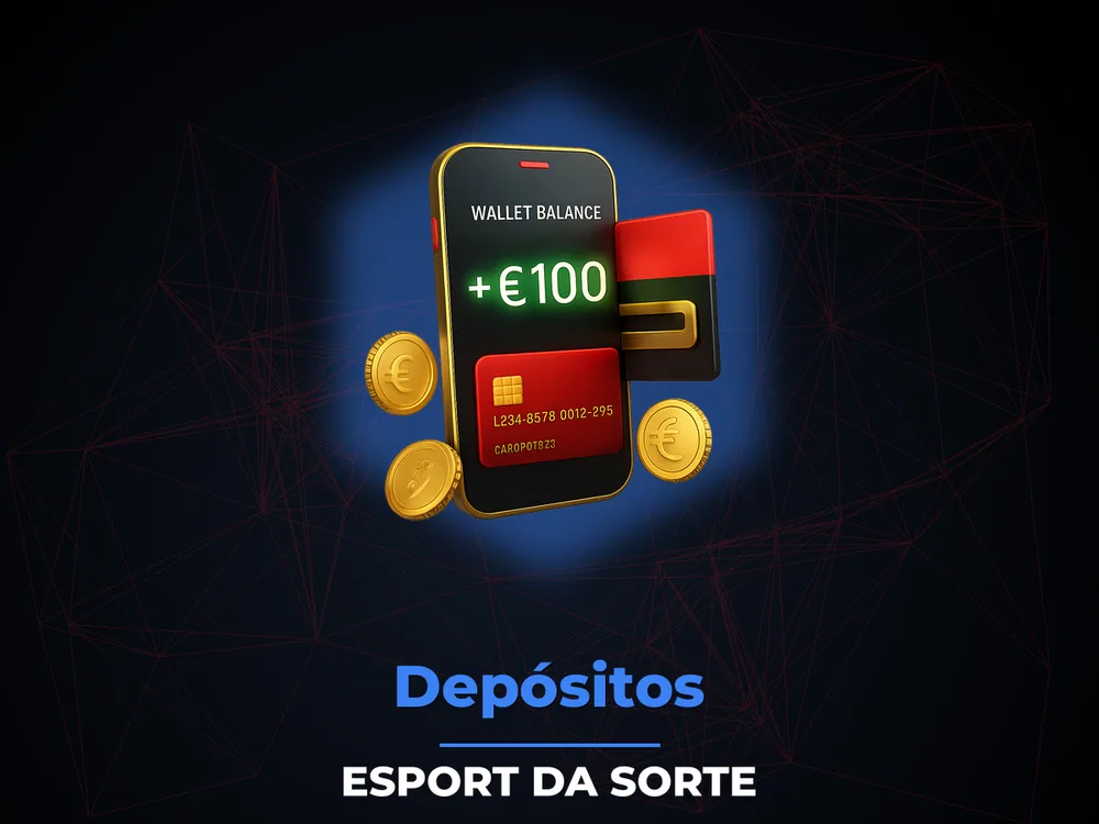 Esport Da Sorte - Depósitos