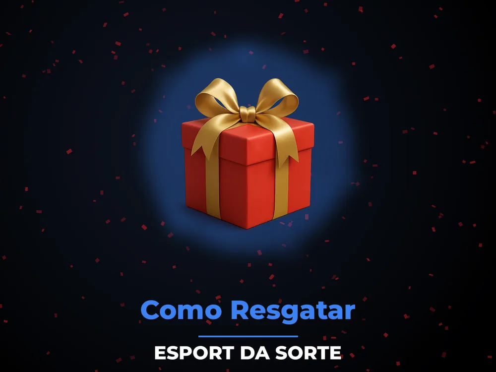 Esport Da Sorte - Como Resgatar