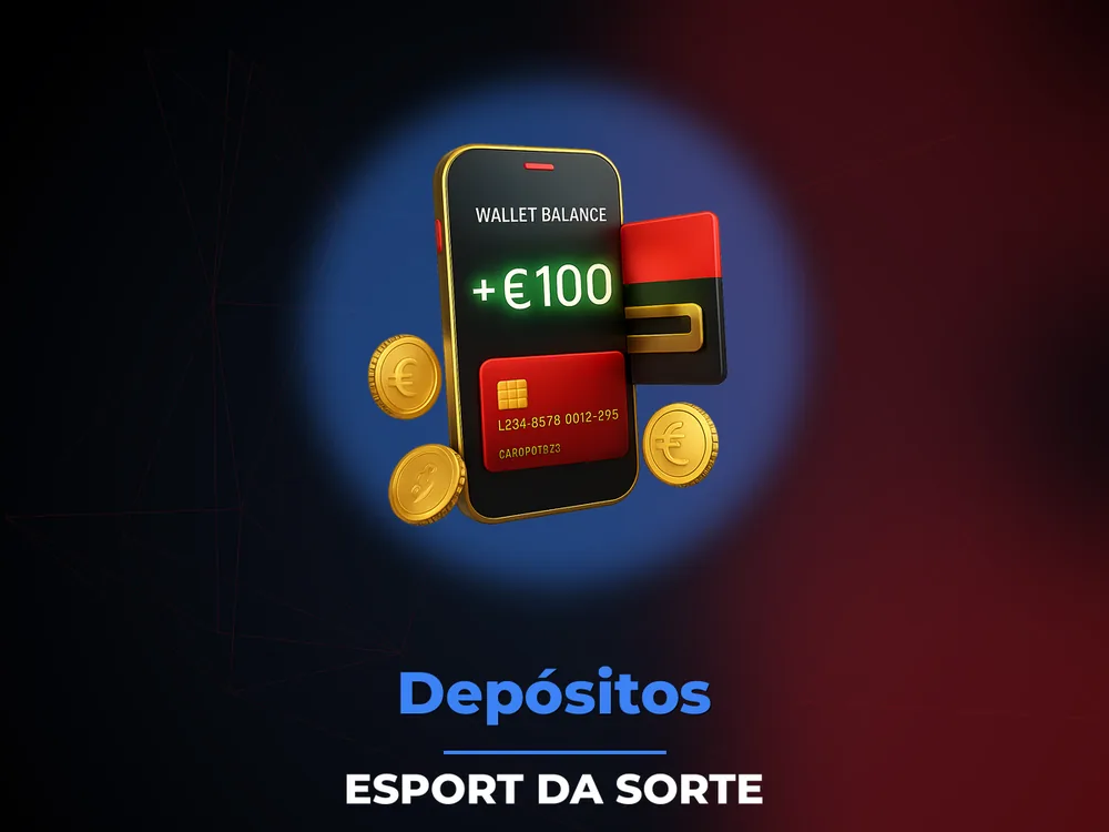 Esport Da Sorte - Depósitos