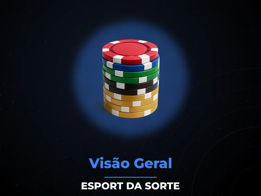 Esport Da Sorte - Visão Geral