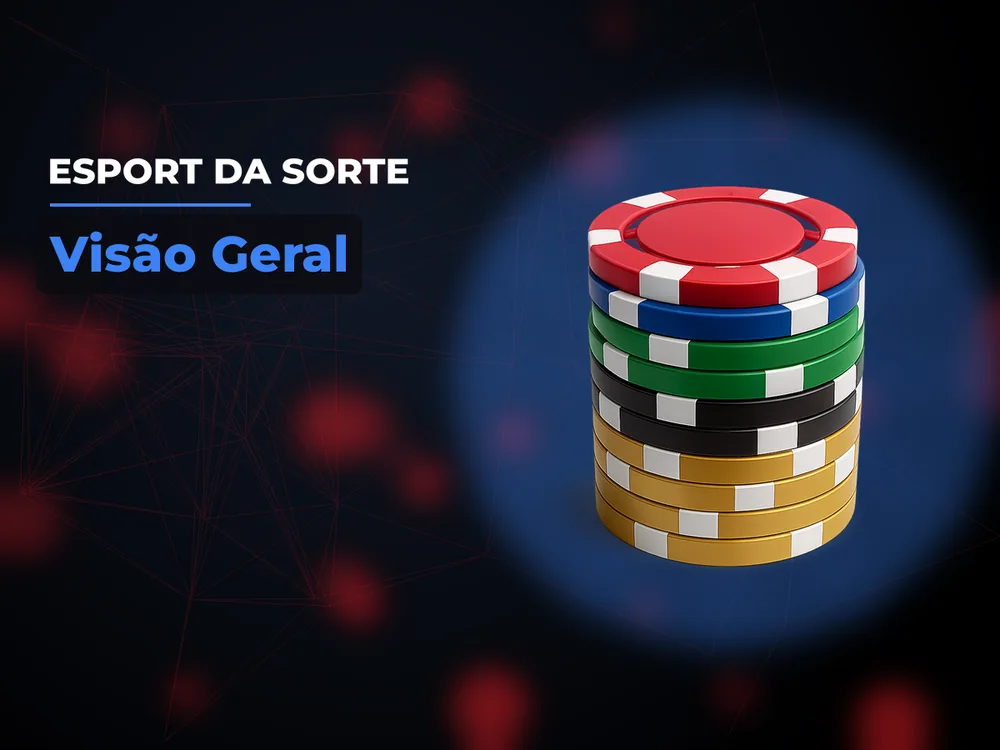 Esport Da Sorte - Visão Geral