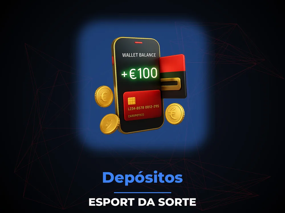 Esport Da Sorte - Depósitos