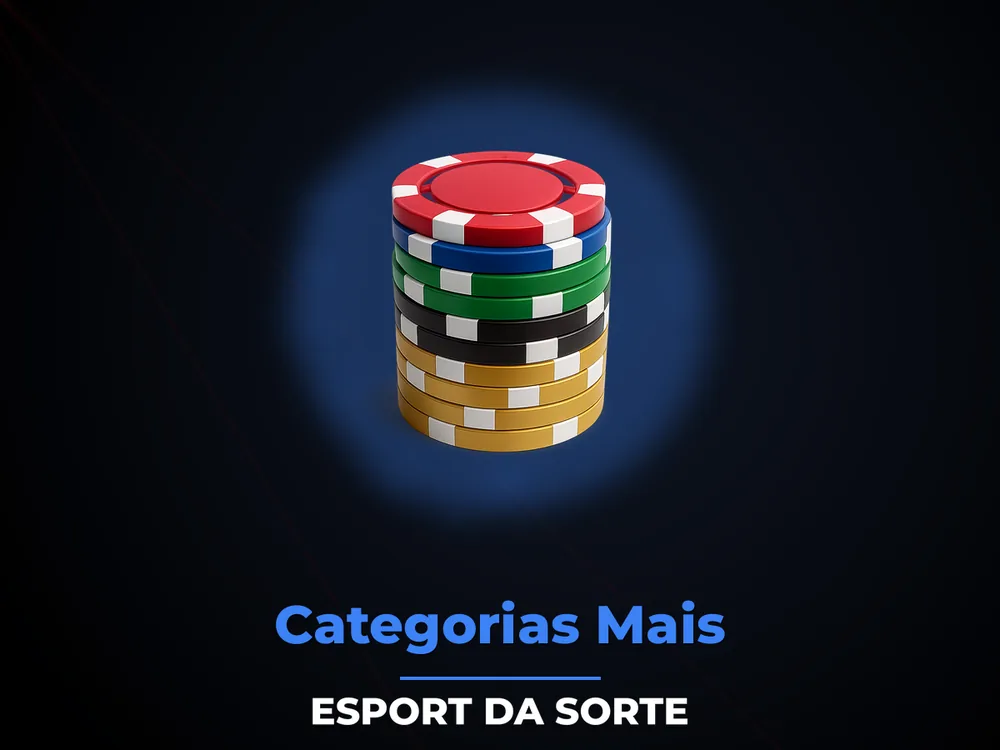 Esport Da Sorte - Categorias Mais