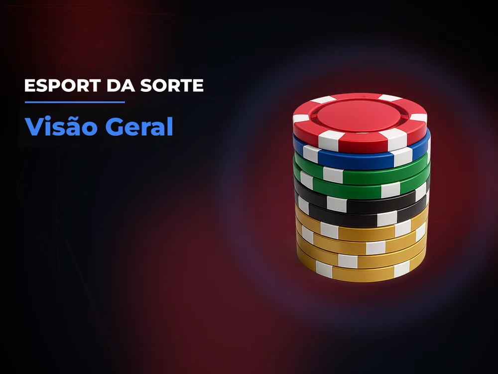 Esport Da Sorte - Visão Geral