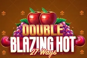 Double Blazing Hot 27 Ways
