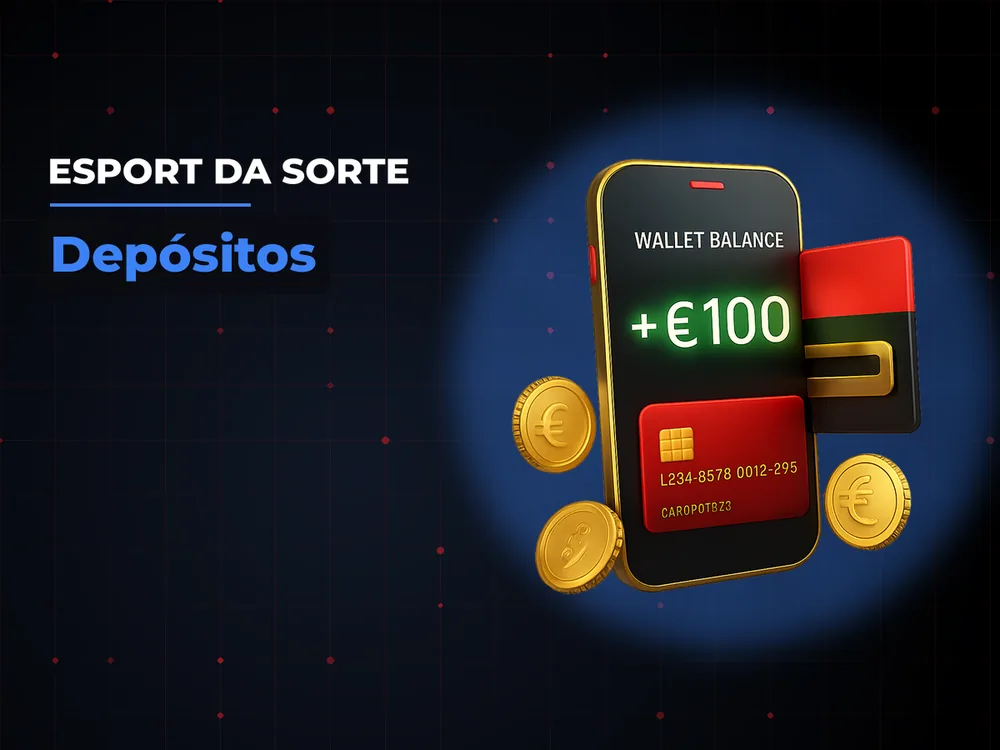 Esport Da Sorte - Depósitos