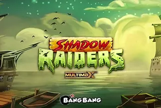 Shadow Raiders MultiMax
